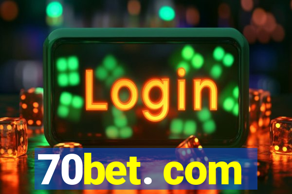 70bet. com